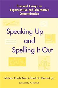 Speaking Up and Spelling It Out: Personal Essays on Aac