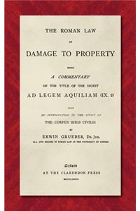 Roman Law of Damage to Property (1886)