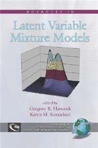 Advances in Latent Variable Mixture Models (PB)