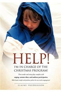 Help! I'm In Charge of the Christmas Program!