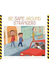 Be Safe Around Strangers