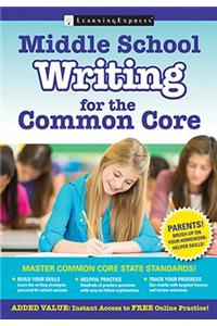 Middle School Writing for the Common Core