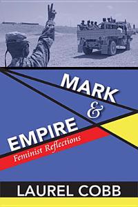 Mark & Empire: Feminist Reflections