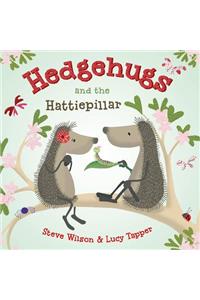 Hedgehugs and the Hattiepillar