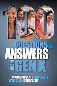 100 Questions and Answers About Gen X Plus 100 Questions and Answers About Millennials