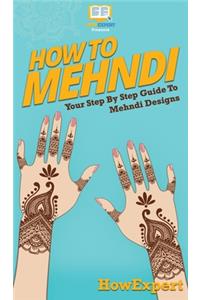 How To Mehndi