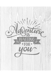 Adventure Is Waiting For You