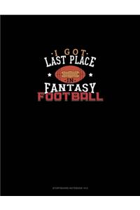 I Got Last Place in Fantasy Football