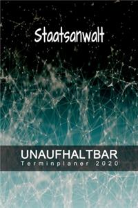Staatsanwalt - UNAUFHALTBAR - Terminplaner 2020