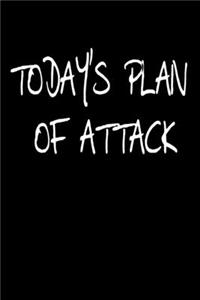 Today's Plan of Attack