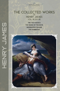 The Collected Works of Henry James, Vol. 18 (of 18)