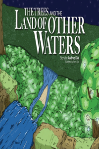 Trees and The Land of Other Waters