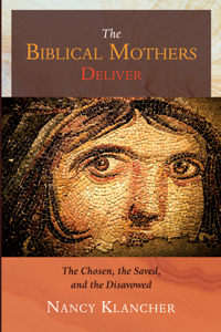 Biblical Mothers Deliver