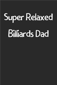 Super Relaxed Billiards Dad