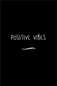 Positive Vibes