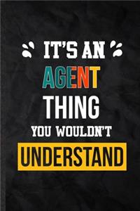 It's an Agent Thing You Wouldn't Understand