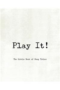 Play It! - The Little Book of Song Titles