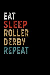 Eat Sleep Roller Derby Repeat Funny Sport Gift Idea