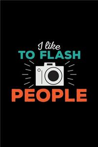I like to flash people