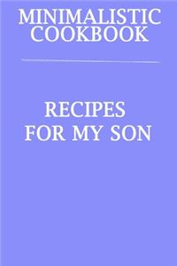 Minimalistic CookBook Recipes For My Son
