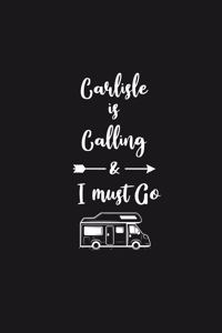 Carlisle is Calling and I Must Go