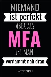 Niemand ist perfekt aber als MFA ist man verdammt nah dran Notizbuch