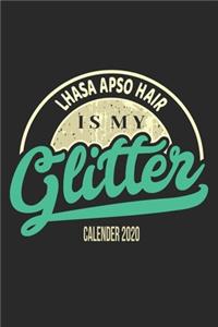 Lhasa Apso Hair Is My Glitter Calender 2020