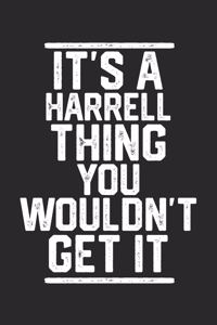 It's a Harrell Thing You Wouldn't Get It