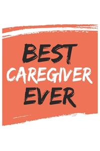 Best caregiver Ever caregivers Gifts caregiver Appreciation Gift, Coolest caregiver Notebook A beautiful
