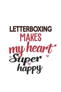 Letterboxing Makes My Heart Super Happy Letterboxing Lovers Letterboxing Obsessed Notebook A beautiful