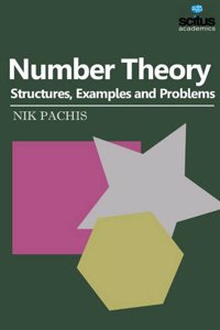 Number Theory - Structures, Examples And Problems