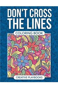 Don't Cross the Lines Coloring Book