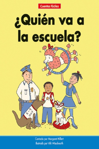 ¿quién Va a la Escuela?=who Goes to School?