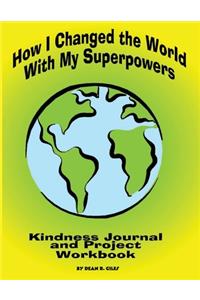 How I Changed the World With My Superpowers