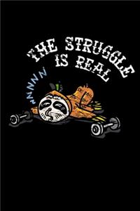 The Struggle Is Real