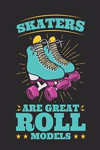 Skaters Are Great Roll Models