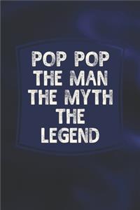 Pop Pop The Man The Myth The Legend