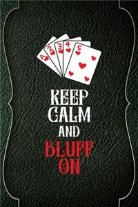 Keep Calm And Bluff On