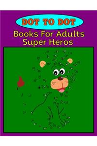 Dot to Dot Books For Adults Super Heros