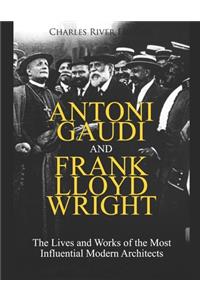 Antoni Gaudi and Frank Lloyd Wright