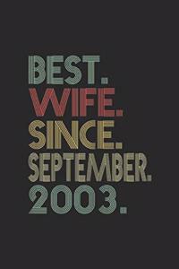 Best. Wife. Since. September. 2003.: Womens 16th Wedding Anniversary Gifts Wife Since September 2003 Journal/Notebook Blank Lined Ruled 6x9 100 Pages