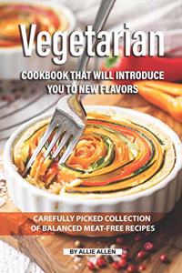 Vegetarian Cookbook that will Introduce You to New Flavors
