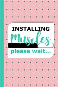 Installing Muscles Please Wait...