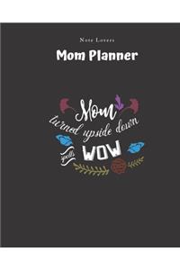 Mom Turned Upside Down Spells Wow - Mom Planner
