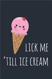 Lick Me 'Till Ice Cream