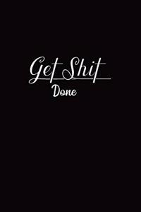 Get Shit Done