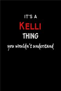It's a Kelli Thing You Wouldn't Understandl