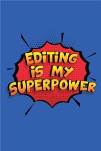 Editing Is My Superpower