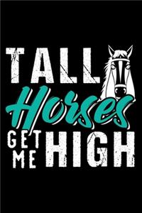 Tall Horses Get Me High