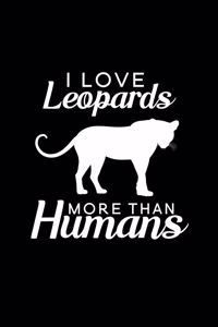 I Love Leopards More Than Humans